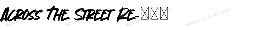 Across The Street Re字体转换